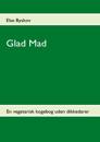 Glad Mad