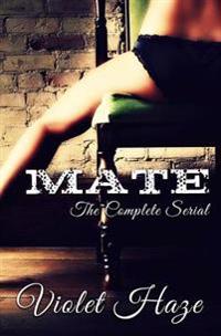Mate: The Complete Serial