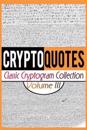 Cryptoquotes: Classic Cryptogram Collection, Vol. III