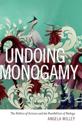 Undoing Monogamy