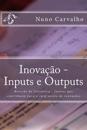 Inovação - Inputs E Outputs: Revisão de Literatura - Fatores Que Contribuem Para O Surgimento de Inovações