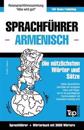 Sprachführer Deutsch-Armenisch und Thematischer Wortschatz mit 3000 Wörtern