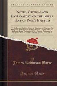 Notes, Critical and Explanatory, on the Greek Text of Paul's Epistles
