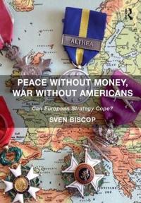 Peace Without Money, War Without Americans