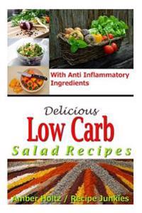 Delicious Low Carb Salad Recipes - With Anti Inflammatory Ingredients