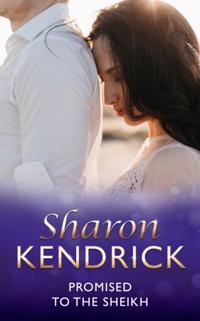 Promised to the Sheikh (Mills & Boon Short Stories)