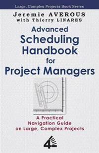 Advanced Scheduling Handbook for Project Managers