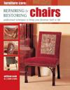 Furniture Care: Repairing & Restoring Chairs