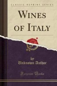 Wines of Italy (Classic Reprint)