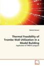 Thermal Feasibility of Trombe Wall Utilization in a Model Building