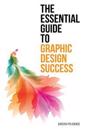 The Essential Guide to Graphic Design Success