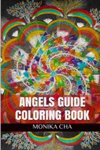 Angels Guide Coloring Book: Angels Guide Adult Coloring Book