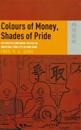 Colours of Money, Shades of Pride – Historicities and Moral Politics in Industrial Conflicts in Hong Kong