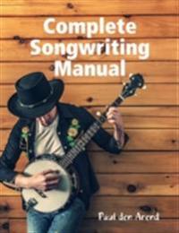 Complete Songwriting Manual