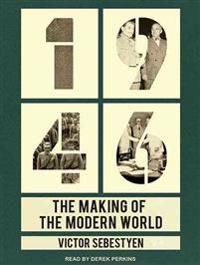 1946: The Making of the Modern World
