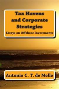 Tax Havens and Corporate Strategies: Essays on Offshore Investments