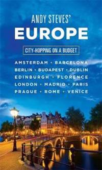 Andy Steves' Europe: City-Hopping on a Budget