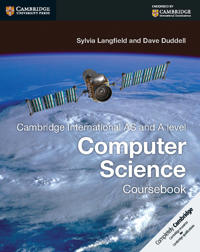 Cambridge International Computer Science Coursebook, Levels AS and A