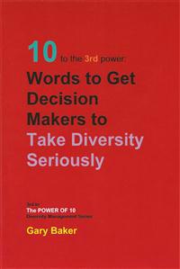 10 WORDS TO GET DECISION MAKERS TO TAKE DIVERSITY SERIOUSLY