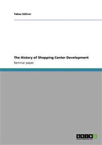 The History of Shopping Center Development