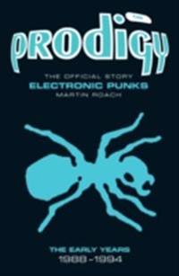 Prodigy: The Official Story - Electronic Punks