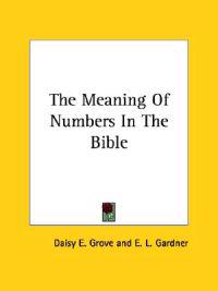 The Meaning of Numbers in the Bible