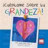 ¡Cuéntame Sobre tu Grandeza! Spanish Edition