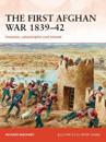 The First Afghan War 1839–42