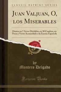 Juan Valjuan, O, Los Miserables