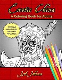 Exotic China: A Coloring Book for Adults