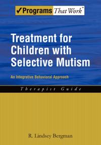 Treatment for Children with Selective Mutism: An Integrative Behavioral Approach