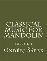 Classical Music for Mandolin: Volume 1
