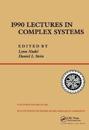1990 Lectures In Complex Systems