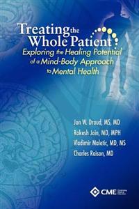 Treating the Whole Patient: Exploring the Healing Potential of a Mind-Body Approach to Mental Health