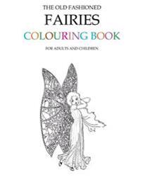 The Old Fashioned Fairies Colouring Book