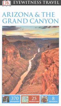 DK Eyewitness Travel Guide: Arizonathe Grand Canyon