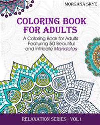 Coloring Book for Adults Featuring 50 Beautiful and Intricate Mandalas