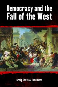 Democracy and the Fall of the West