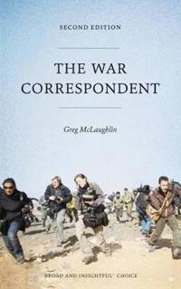 The War Correspondent - Second Edition