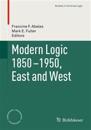 Modern Logic 1850-1950, East and West