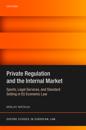 Private Regulation and the Internal Market