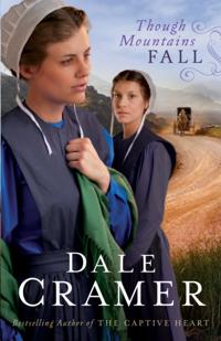 Though Mountains Fall (The Daughters of Caleb Bender Book #3)