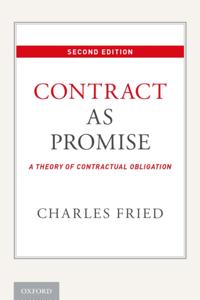 Contract as Promise: A Theory of Contractual Obligation