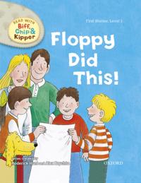 Floppy Did This! (Read With Biff, Chip and Kipper Level1)