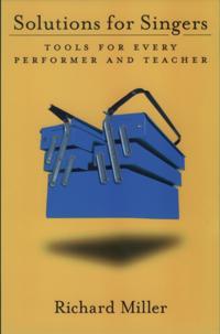 Solutions for Singers: Tools for Performers and Teachers