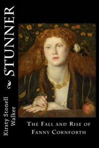 Stunner: The Fall and Rise of Fanny Cornforth