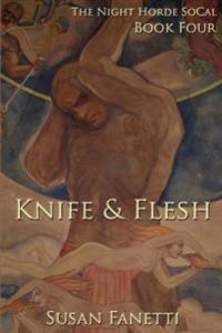 Knife & Flesh