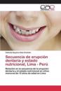Secuencia de erupción dentaria y estado nutricional, Lima - Perú