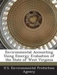 Environmental Accounting Using Emergy Evaluation of the State of West Virginia