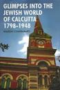 Glimpses into the Jewish World of Calcutta 1798-1948